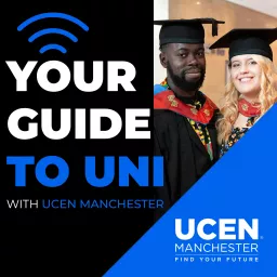 Your Guide to Uni with UCEN Manchester Podcast artwork