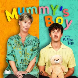 Mummy's Boy with Arthur Hill Podcast artwork