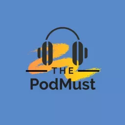 The PodMust Podcast artwork
