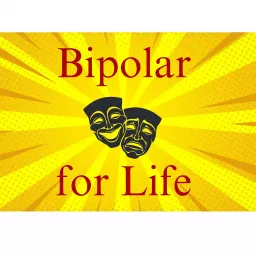 Bipolar for Life Podcast artwork