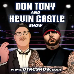 DON TONY AND KEVIN CASTLE SHOW Podcast artwork