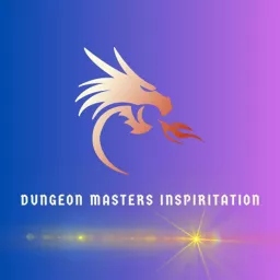 Dungeon Master Inspiration Podcast artwork