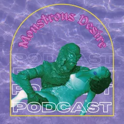 The Monstrous Desire Study Podcast artwork