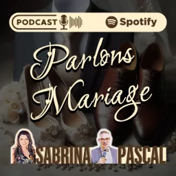 Parlons Mariage : Le Podcast