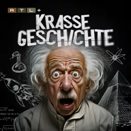 Krasse Geschichte - wissen, wie es wirklich war Podcast artwork