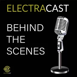 ElectraCast Behind the Scenes