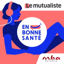En Bonne Santé - Le Mag Podcast artwork