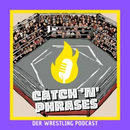 Catch 'n' Phrases | Der WrestlingPodcast artwork
