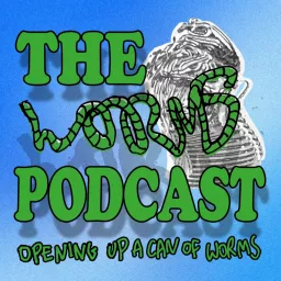 The Worms Podcast