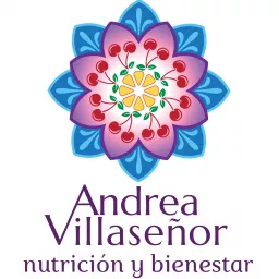 Andrea Villaseñor - Nutrición y Bienestar Podcast artwork