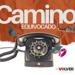 Camino Equivocado Podcast artwork