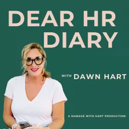 Dear HR Diary - The Unfiltered Truth You Wish They Taught in Management School Podcast artwork