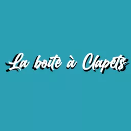 La boite à clapets Podcast artwork