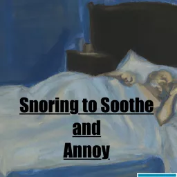 Snoring Soundtrack to Soothe and Annoy