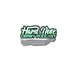 Hard Nose Derby Podcast artwork