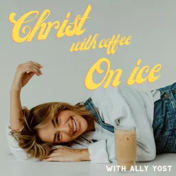 Christ With Coffee On Ice Podcast artwork