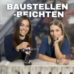 Baustellen-Beichten Podcast artwork