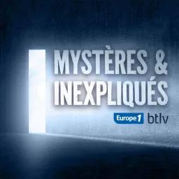 Mystères & Inexpliqués - Le podcast sur les affaires paranormales artwork