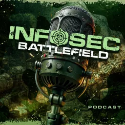 InfoSec Battlefield Podcast artwork