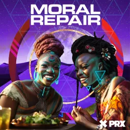Moral Repair: A Black Exploration of Tech Podcast artwork
