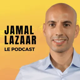 Jamal Lazaar Le Podcast artwork