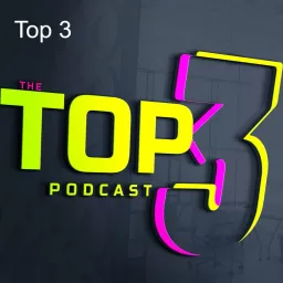 Top 3 Podcast artwork