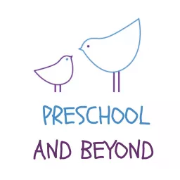 Preschool and Beyond Podcast artwork