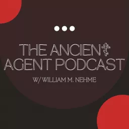 The Ancient Agent Podcast artwork