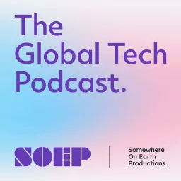 Somewhere on Earth: The Global Tech Podcast artwork