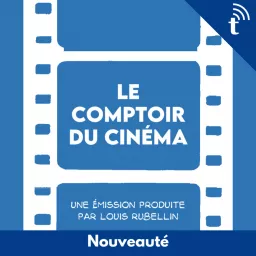 Le Comptoir du Cinéma Podcast artwork