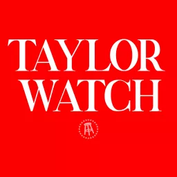 Taylor Watch Podcast artwork