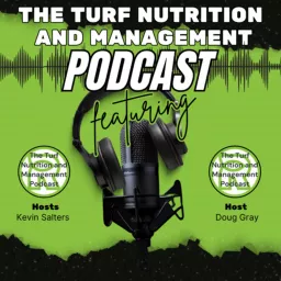 The Turf Nutrition and Management Podcast artwork