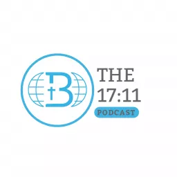 The 17:11 Podcast