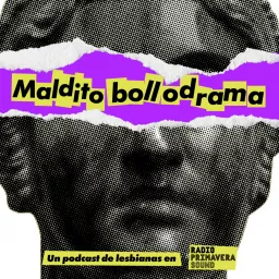 Maldito Bollodrama