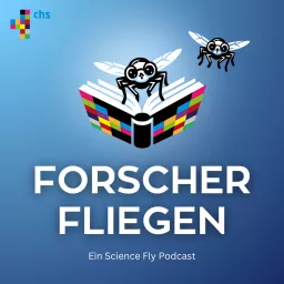 Forscher Fliegen – euer Podcast über Gesundheit und Gesellschaft