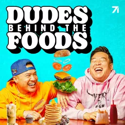 Dudes Behind the Foods with Tim Chantarangsu and David So Podcast artwork