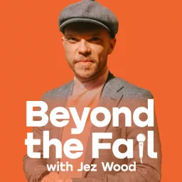 Beyond the Fail Podcast artwork