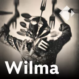 Wilma. Die unerklärlichen Kräfte eines Dienstmädchens Podcast artwork