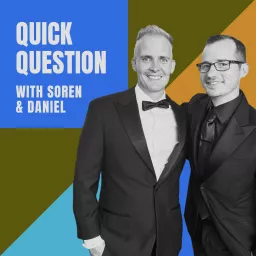 Quick Question with Soren and Daniel Podcast artwork