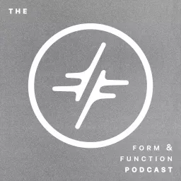 Form and Function Podcast artwork