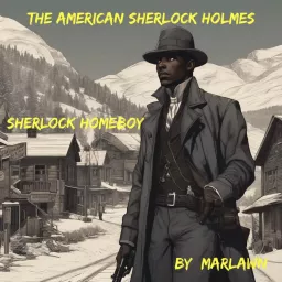 Sherlock Homeboy - The American Sherlock Holmes