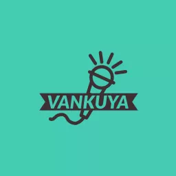 VANKUYA Podcast artwork