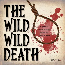 The Wild Wild Death Podcast artwork