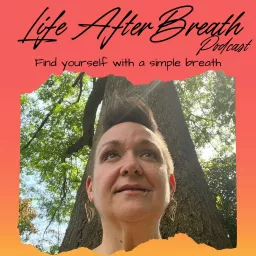 Life After Breath Podcast artwork