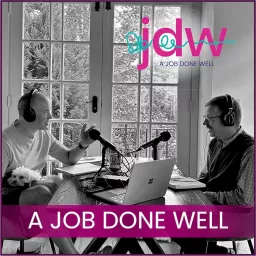 A Job Done Well Podcast artwork