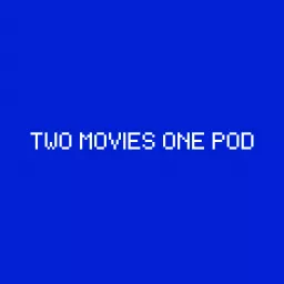 Two Movies One Pod