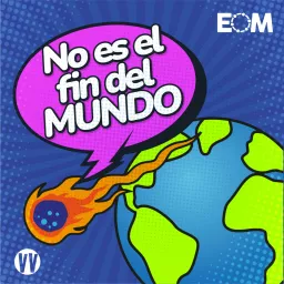 No es el fin del mundo Podcast artwork