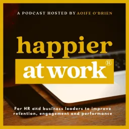 Happier At Work® Podcast artwork