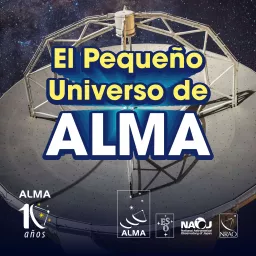 El Pequeño Universo de ALMA Podcast artwork