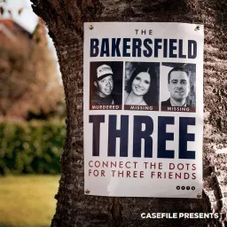 The Bakersfield Three Podcast artwork